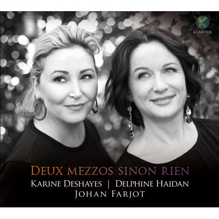 Deux mezzos sinon rien par Karine Deshayes, Delphine Haidan