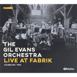 Gil Evans Live at Fabrik, Hamburg 1986