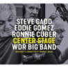 Steve Gadd Eddie Gomez Ronnie Cuber, Center Stage