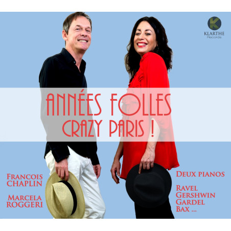 Années Folles, Paris Crazy, François Chaplin, Marcela Roggeri, pianos