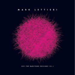 MARK LETTIERI Deep: The Baritone Sessions Vol. 2 (vinyle)