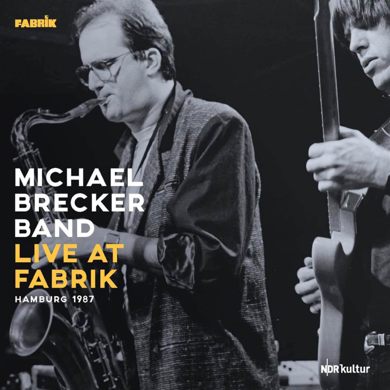 Michael Brecker Band Live at Fabrik, Hamburg 1987 (2 vinyles)