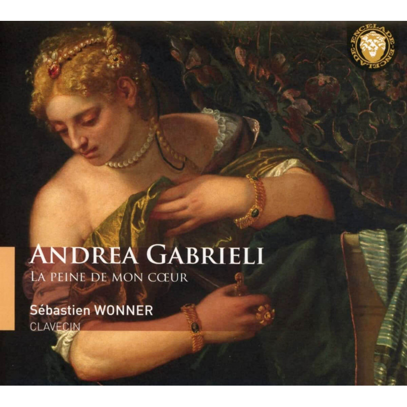 Andrea Gabrieli (1533-1585) La peine de mon coeur, Sébastien Wonner clavecin