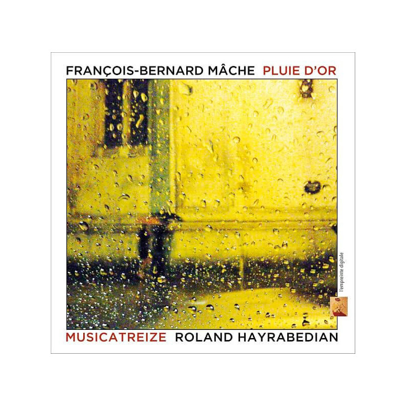 Jean-François Mâche Pluie d’or / Musica Treize