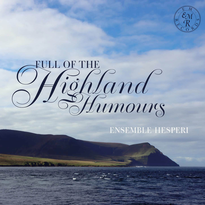 Full of Highland Humours par Ensemble Hesperi