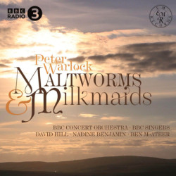 Peter Warlock Maltworms & Milkmaids