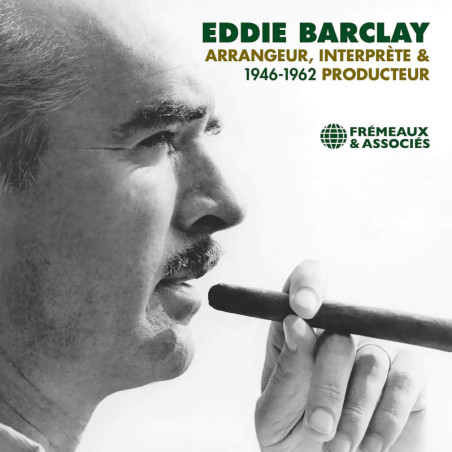 Eddie Barclay - Arrangeur, Interprète et Producteur 1946-1962