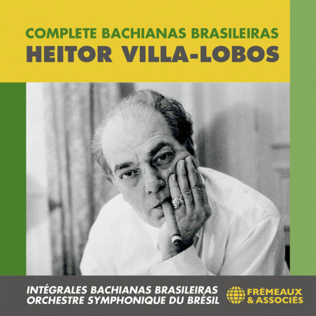 Heitor Villa-Lobos Intégrale des Bachianas Brasileiras