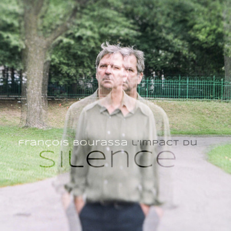 François Bourassa L’impact du silence