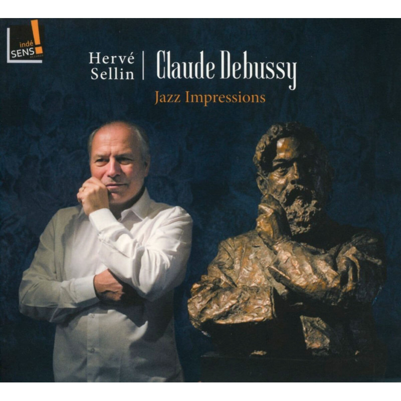 Debussy Jazz Impressions Hervé Sellin