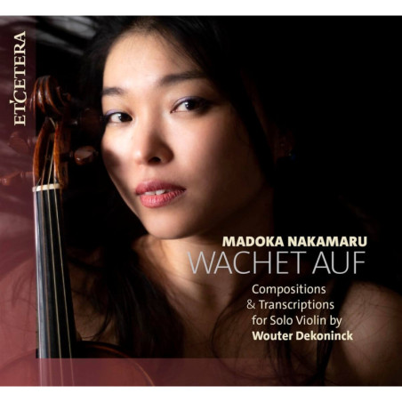 Wachtef auf, Wouter Dekoninck, Madoka Nakamura, violon