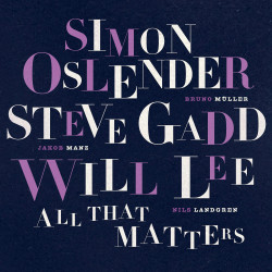 Simon Oslander Steve Gadd Will Lee All that Matters (vinyle)