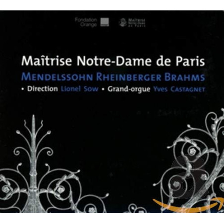 Mendelssohn Rheinberger Brahms Maîtrise Notre-Dame de Paris