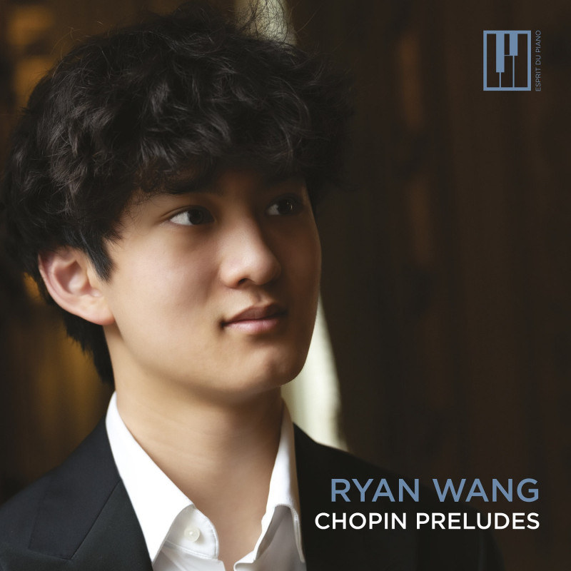 Frédéric Chopin Préludes Ryan Wang, piano