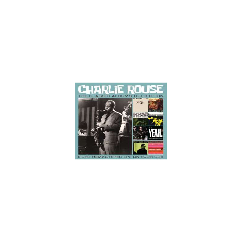 Charlie Rouse The Classic Albums Collection 1956-1962