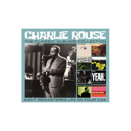 Charlie Rouse The Classic Albums Collection 1956-1962