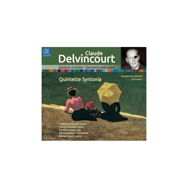 Claude Delvincourt Quatuor Quintette avec piano Quatuor Syntonia