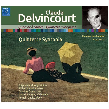 Claude Delvincourt Quatuor Quintette avec piano Quatuor Syntonia