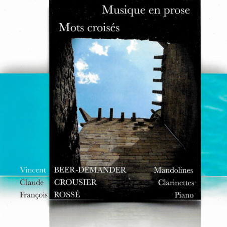 Musique en prose, Mots croisés Beer-Demander, Rossé, Crousier