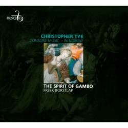 Christopher Tye, Consort Music in Nonime, The Spirit of Gambo