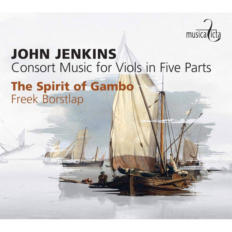 John Jenkins (1592-1678) Consort Music for viols in Five  / The Spirit of GamboParts