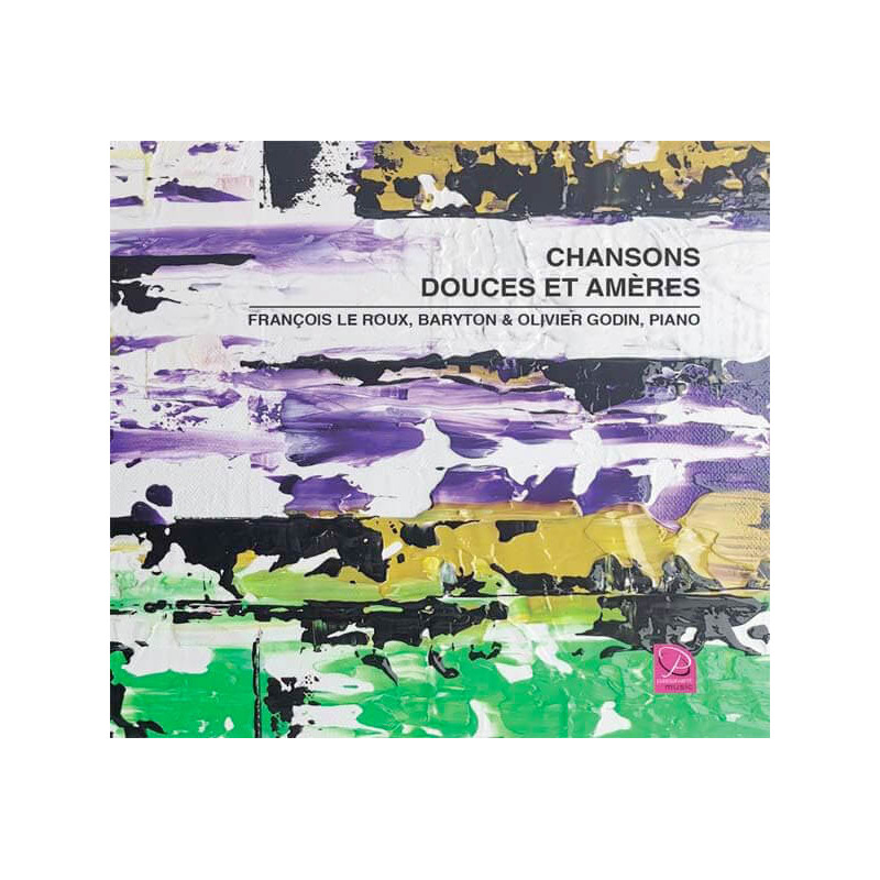 Chansons douces et amères, François Le Roux, Olivier Godin