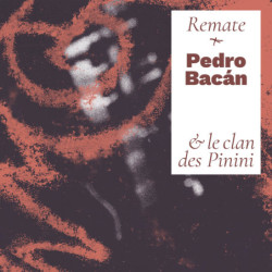 Pedro Bacan et le clan des Pinini, Remate