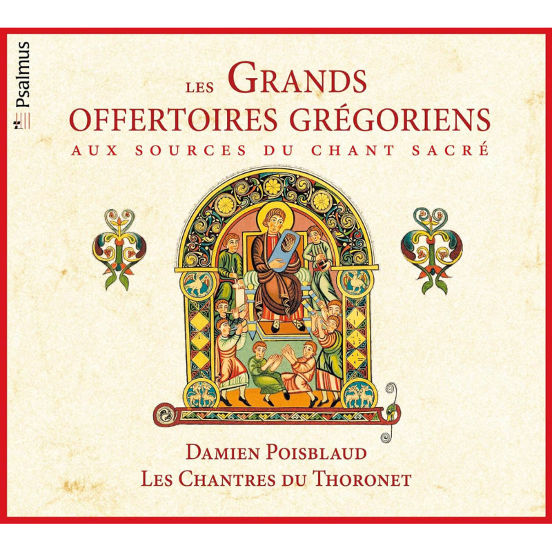 Les Grands Offertoires grégoriens I, Les Chantres du Thoronet, Damien Poisblaud