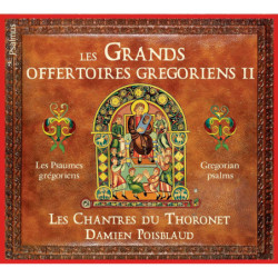 Les Grands Offertoires grégoriens II, Les Chantres du Thoronet, Damien Poisblaud