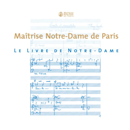 Le Livre de Notre Dame Maîtrise Notre-Dame de Paris