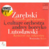 I Culture Orchestra, Andrey Boreyko - Juliusz Zarebski (1854-1885), Witold Lutoslawski (1913-1994)