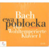 Bach, Le Clavier bien tempéré, Livre I, Ewa Poblocka, piano