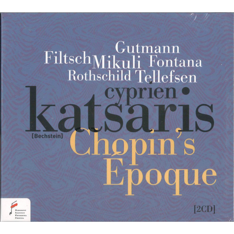 L’époque de Chopin, Gutman, Filtsch, Rothschild, Fontana, Tellefsen par Cyprien Katsaris, piano