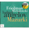 Friedman, Michalowski, Mazurkas, Ludmil Angelov, piano