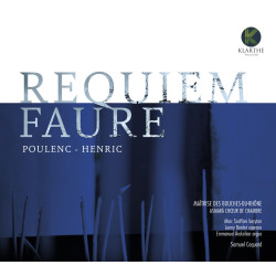 Gabriel Fauré : Requiem, Poulenc : Litanies à la Vierge noire, Henric : Melior est sapientia, Maîtrise des Bouches du Rhône