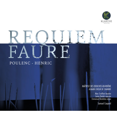 Gabriel Fauré : Requiem, Poulenc : Litanies à la Vierge noire, Henric : Melior est sapientia, Maîtrise des Bouches du Rhône