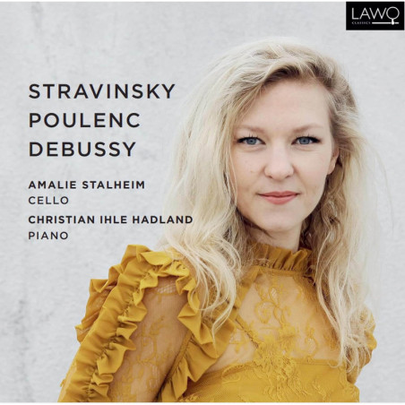 Debussy, Stravinsky, Poulenc, Sonates pour violoncelle, Amalie Stalheim