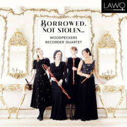 Borrowed but not stolen Emprunté mais pas volé Woodpeckers Recorder Quartet