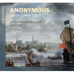 Concertos anonymes pour violon Ann Cnop Le Pavillon de Musique