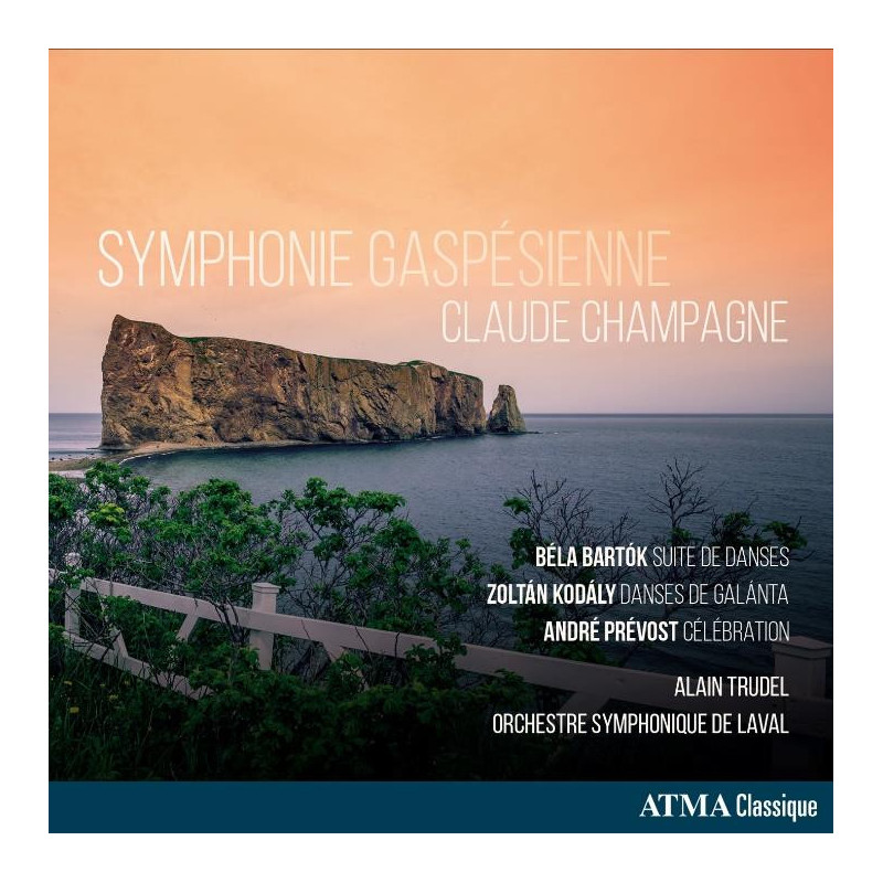 Symphonie Gaspésienne Champagne, Bartok, Kodaly, Prévost Alain Trudel