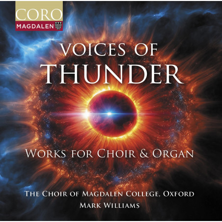 Voices of Thunder Oeuvres pour chœur et orgue Choir of Magdalen College, Oxfor