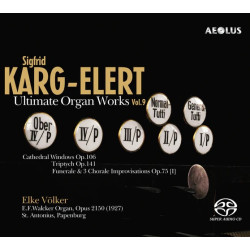 Sigfrid Karg-Elert Intégrale des œuvres d’orgue, vol.9 Elke Völker