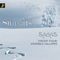 Sibelius Sagas, Vincent Figuri, Ensemble Calliopée Karine Lethiec