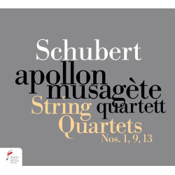 Franz Schubert Quatuors n°1, 9 & 13 (Rosamunde)  Apollon Musagète Quartett