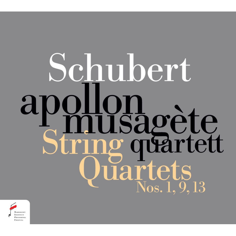 Franz Schubert Quatuors n°1, 9 & 13 (Rosamunde)  Apollon Musagète Quartett