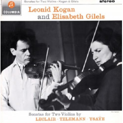 Leclair/Telemann/Isaye, Sonates 2 violons - Leonid Kogan & Elisabeth Gilels