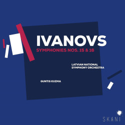 Ivanovs Symphonies n°15 ‘Symphonia Ipsa » & n°16