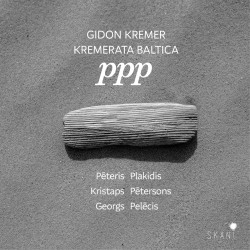 PPP - PLAKIDIS, PETERSONS, PELECIS, Gidon Kremer