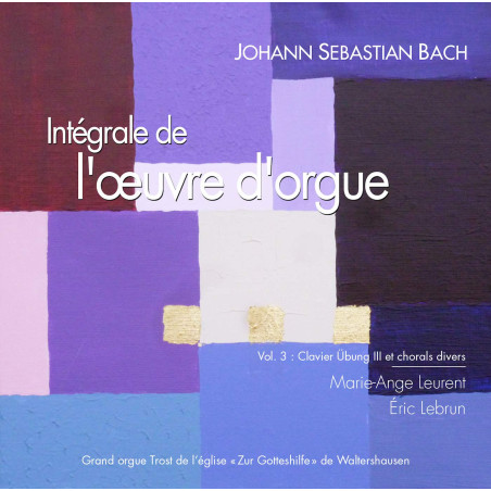 J.S. Bach Intégrale d'orgue, vol.3, Lebrun Leurent