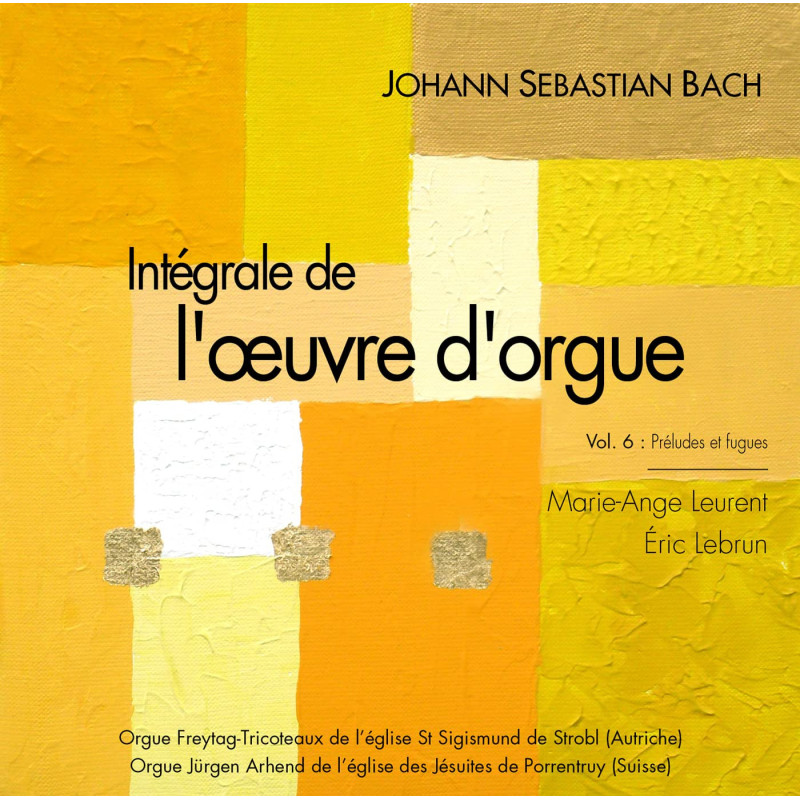 J.S. Bach Intégrale d'orgue, vol.6, Lebrun Leurent